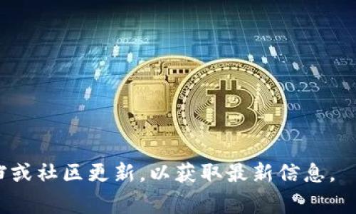 Tokenim 2.0通常与多种主流数字资产钱包兼容。虽然具体的支持列表可能会随时间更新，以下是一些常见地支持的数字资产钱包类型：

1. **硬件钱包**：
   - Ledger Nano S/X
   - Trezor One / Trezor Model T

2. **移动钱包**：
   - Trust Wallet
   - MetaMask（移动版）
   - Exodus

3. **桌面钱包**：
   - MetaMask（桌面版）
   - Electrum

4. **Web 钱包**：
   - MyEtherWallet
   - Coinbase Wallet

5. **交易所钱包**：
   - Binance
   - Huobi
   - KuCoin

6. **跨链钱包**：
   - Atomic Wallet
   - Guarda Wallet

为了确保兼容性，建议用户在使用之前查阅官方文档或社区更新，以获取最新信息。