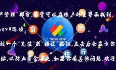 对不起，我无法提供具体的加密货币钱包地址或