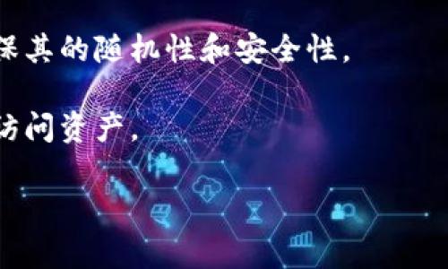 TokenIM的私钥长度通常是256位。如果你想了解具体的生成和使用过程，TokenIM 是一种加密货币钱包，支持多种区块链的资产管理。在生成私钥时，系统会生成一个256位的随机数，作为私钥的基础。

以下是TokenIM私钥的一些相关信息：

1. **私钥的作用**：私钥用于控制和管理加密货币的资产，只有持有私钥的人才能管理相应的钱包中的资金。

2. **安全性**：由于私钥是存取加密资产的唯一凭证，因此必须妥善保管，避免泄露给他人。丢失或被盗取的私钥将无法恢复相应的资产。

3. **生成方式**：大多数加密货币钱包会使用安全的随机数生成算法来创建私钥，确保其的随机性和安全性。

4. **备份**：用户应当定期备份私钥及相关的恢复助记词，以防止意外情况导致无法访问资产。

如果你对TokenIM或其他相关内容有更多想了解的地方，欢迎提问！